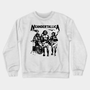 neandertallica Crewneck Sweatshirt